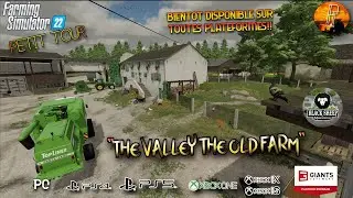 [PETIT TOUR FS22] PREVIEW - THE VALLEY THE OLD FARM BIENTOT DISPONIBLE POUR TOUTES PLATEFORMES !!