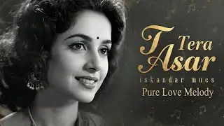 Tera Asar | Official Music Video | Heart Touching Love Song | iskandar mucs