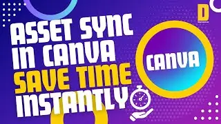How to Use Canva&rsquo;s Asset Sync for Faster Design Workflow | No more Downloading or Uploading