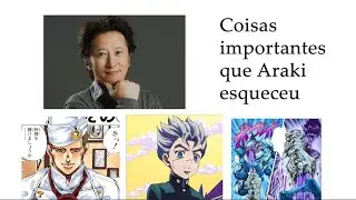Coisas importantes que Araki esqueceu - JoJo's Bizarre Adventure