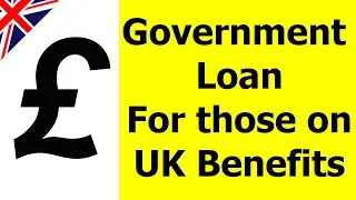 Government Loan for those on UK Benefits - DWP Budgeting Loan