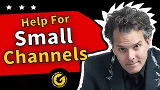 Help For Small YouTube Channels - YouTuber Tips in 2018