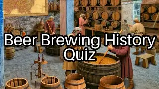 🍺 Beer Brewing History Quiz: Test Your Knowledge and Uncover Fun Facts!