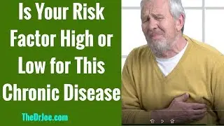 Is Your Risk Factor Higher or Lower for This Chronic Disease?