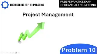 Engineering Applied Practice | Mechanical PE/FE Practice Problems | Problem 10