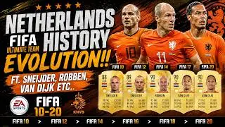 NETHERLANDS FIFA ULTIMATE TEAM HISTORY/EVOLUTION!! FT. SNEIJDER, ROBBEN, VAN DIJK ETC.. (FIFA 10-20)