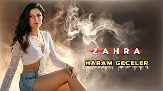 Zahra - Haram Geceler - Trend Mahnılar 2026 #zahra 