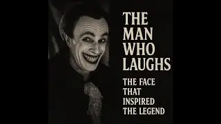 The Man Who Laughs (1928) | Silent Gothic Masterpiece That Inspired the Joker