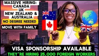 Move To Canada🇨🇦, UK🇬🇧, Australia🇦🇺 & NZ | Real Jobs with Visa Support (No Degree Needed)