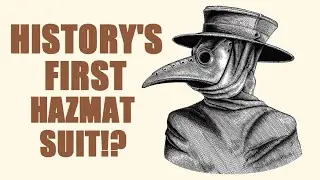 Plague Doctors: History's First Hazmat Suit!? - How?Fascinating! ep.31