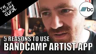 5 Reasons Why You Should be Using the Bandcamp Artists App ｜ The DIY Musician Guide