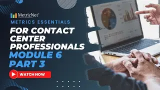 Introduction to Inbound Contact Center Metrics Module 6 Part 3 | Benchmarking