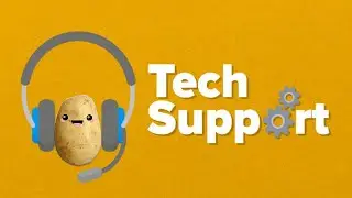 potato tech support :)