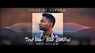 Tere Bin (Cover) - Bas Ek Pal | Atif Aslam | Subham