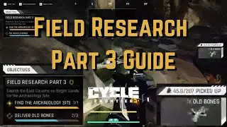 Field Research Part 3 Guide - The Cycle Frontier
