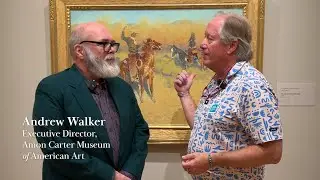 Mark Sublette and Andrew Walker on the art of the Amon Carter Museum of American Art