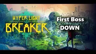 Hyper Light Breaker - ONE PUNCH first BOSS down