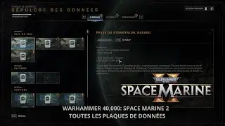 [FR] Warhammer 40,000: Space Marine 2 ► TOUTES LES PLAQUES DE DONN&Eacute;ES