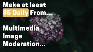 Multimedia Image Moderation-UHRS-Trick to earn more-Clickworker