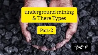 under ground mining in hindi / underground mining types in hindi