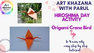 ORIGAMI CRANE BIRD | HIROSHIMA DAY ACTIVITY | CRANE BIRD HINDI TUTORIAL | ART KHAZANA WITH PARUL