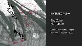 The Zone - Metropole [Altered States Tapes]