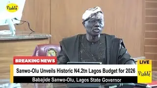 Lagos Sets New Financial Milestone with 2026 Sanwo-Olu&rsquo;s N4.2tn Budget Proposal
