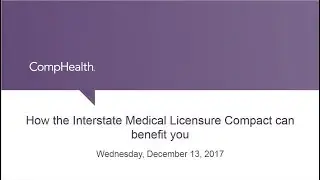 How the Interstate Medical Licensure Compact can benefit you - Webinar recording