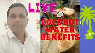 Coconut Water Benefits | Natural Health Drink | Live Session
