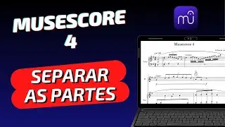MUSESCORE 4: Como separar as partes