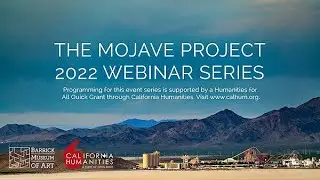 The Mojave Project Webinar: Indigenous Perspectives of the Mojave Desert