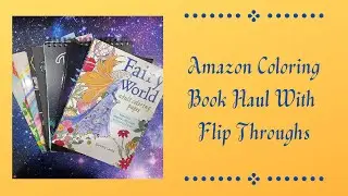 Big Amazon Coloring Book Haul With Complete Flip Throughs