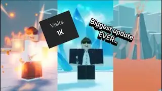 1K VISITS SPECIAL UPDATE!!!(Elements Battlegrounds)