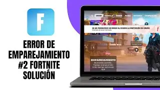 Matchmaking Error #2 FORTNITE Solution