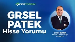 İsmail G&uuml;ner'den GRSEL - PATEK Hisse Yorumu '7 Ocak 2026' I İnfo Yatırım