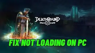 How To Fix Deathbound Stuck on Loading Screen | Fix Deathbound Not Loading Error On PC