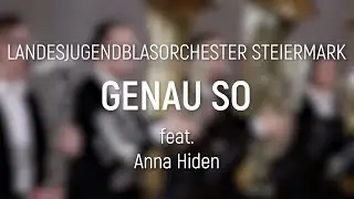 Genau So | LJBO feat. Anna Hiden | Landesjugendblasorchester Steiermark