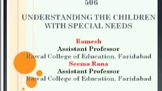 D.EL.Ed 506 Understanding the Children with Special Needs