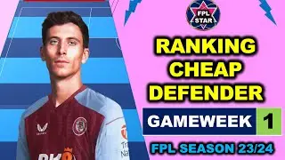 FPL Top 5 Cheap Defender Ranking | Best &pound; 4.5 M Defender for Rotation | Gameweek 1| FPL 23/24