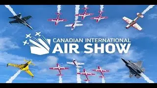 Highlights of Canadian International Air Show 2025