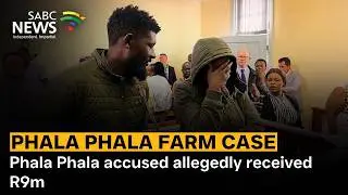 Phala Phala accused allegedly received R9m