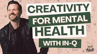 Unlock Emotional Healing Through The Power of Creativity For Better Mental Health, with IN-Q