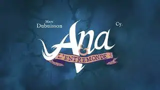 Ana et l'Entremonde (TRAILER MUSIC)