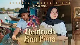 Beutroeh Ban Pinta - Syakira Azzuhra Feat Jeki Irwanda (Official Music Video)