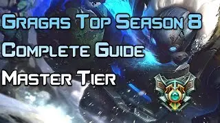 Gragas Top Lane Guide Season 8! (Master Tier) League of Legends