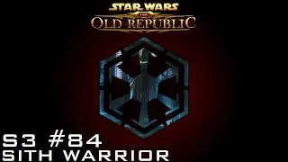 Star Wars: The Old Republic - SITH WARRIOR [Level 55] - S3 Episode 84: Return to Corellia
