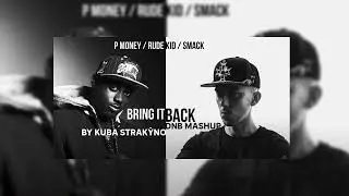 P Money & Smack One - Bring it back  ( DnB mashup by Kuba Strak&yacute;no )