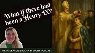 What If Henry VIII’s Son Had Lived? England’s Catholic Golden Age