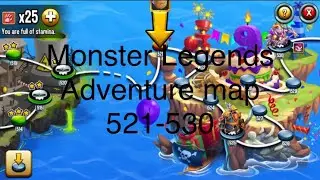 Monster legends adventure map levels 521-530; gameplay