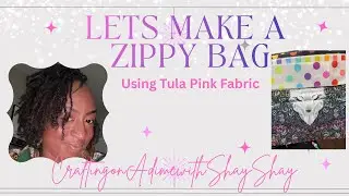 LETS MAKE A ZIPPER BAG NO PATTERN